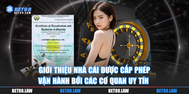 Giới thiệu nhà cái được cấp phép vận hành bởi các cơ quan uy tín